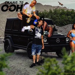 CHANG - Ooh - Ft TG