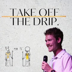 Take Off The Drip| Chase Mccolman