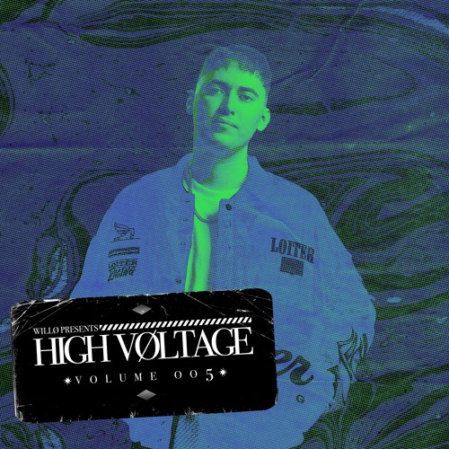 WILLØ Presents: HIGH VOLTAGE Vol.5