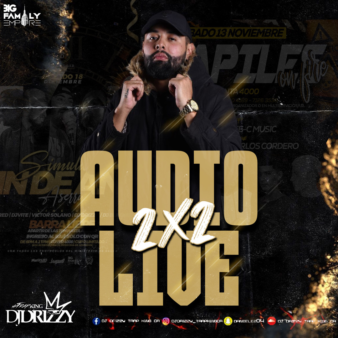 Stream Dj Drizzy - AUDIO LIVE 2❌2 (Guapiles/Aserri) 2021 by DJ