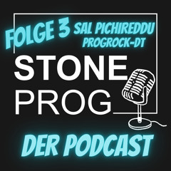 STONE PROG | Der Podcast | Folge 3 | Sal Pichireddu