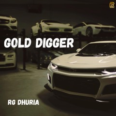 Gold Digger ( Official Audio ) - RG Dhuria