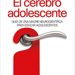 [Access] EBOOK 💏 El cerebro adolescente (Spanish Edition) by  F.E. Jensen,Amy Eli,Ro