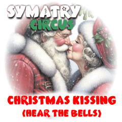 Christmas Kissing (Hear the Bells)