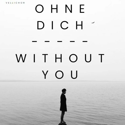 OHNE DICH