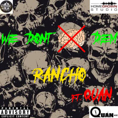 Dont mind Them Rancho and Quan (Prodby Jaquan)
