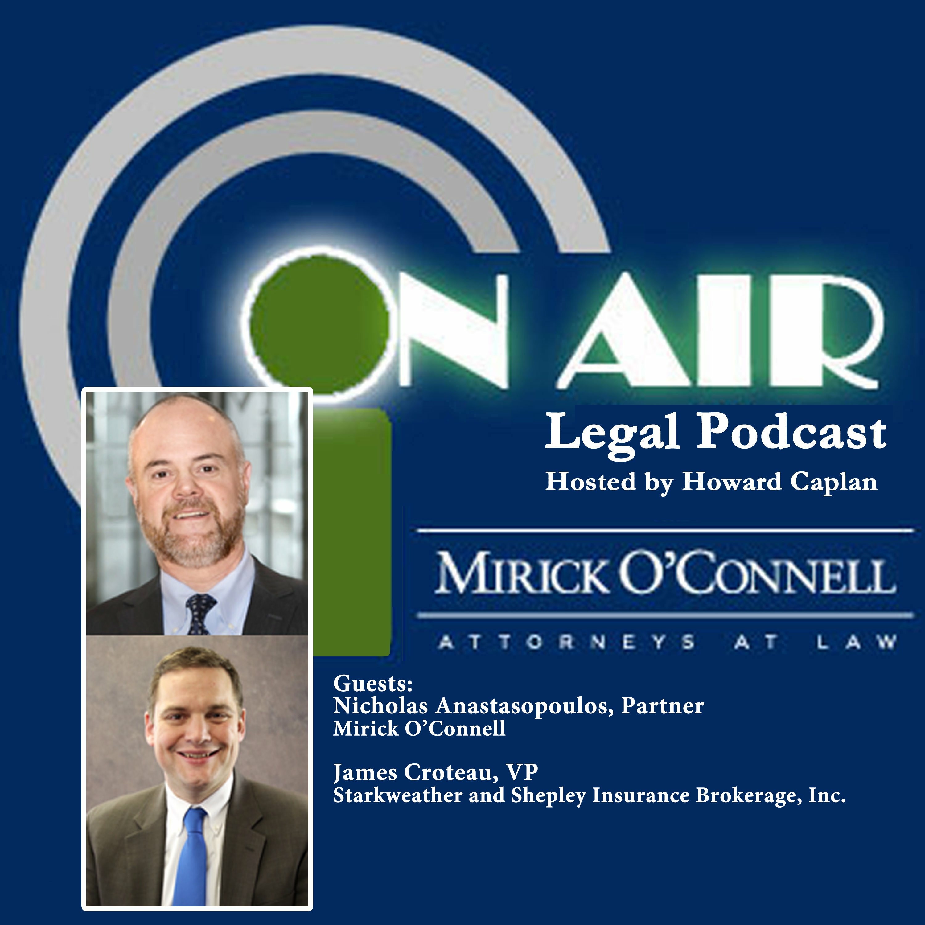 On Air with Mirick O\'Connell, a Legal Podcast hosted by Howard Caplan