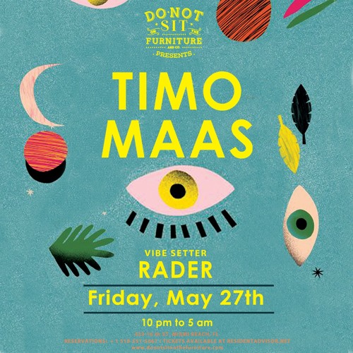 Timo Maas at Do Not Sit On The Furniture, May 27th.