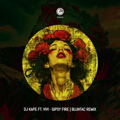 Dj Kape Ft. Vivi - Gipsy Fire - Bluntac Remix - CDM048