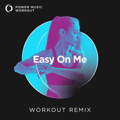 Easy on Me (Workout Remix 135 BPM)