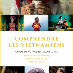 [EBOOK] Comprendre les Vietnamiens: Guide de voyage interculturel (French Edition)