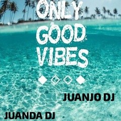 ONLY GOOD VIBES 🏄🏼‍♂️ (JUANJO DJ B2B JUANDA DJ)