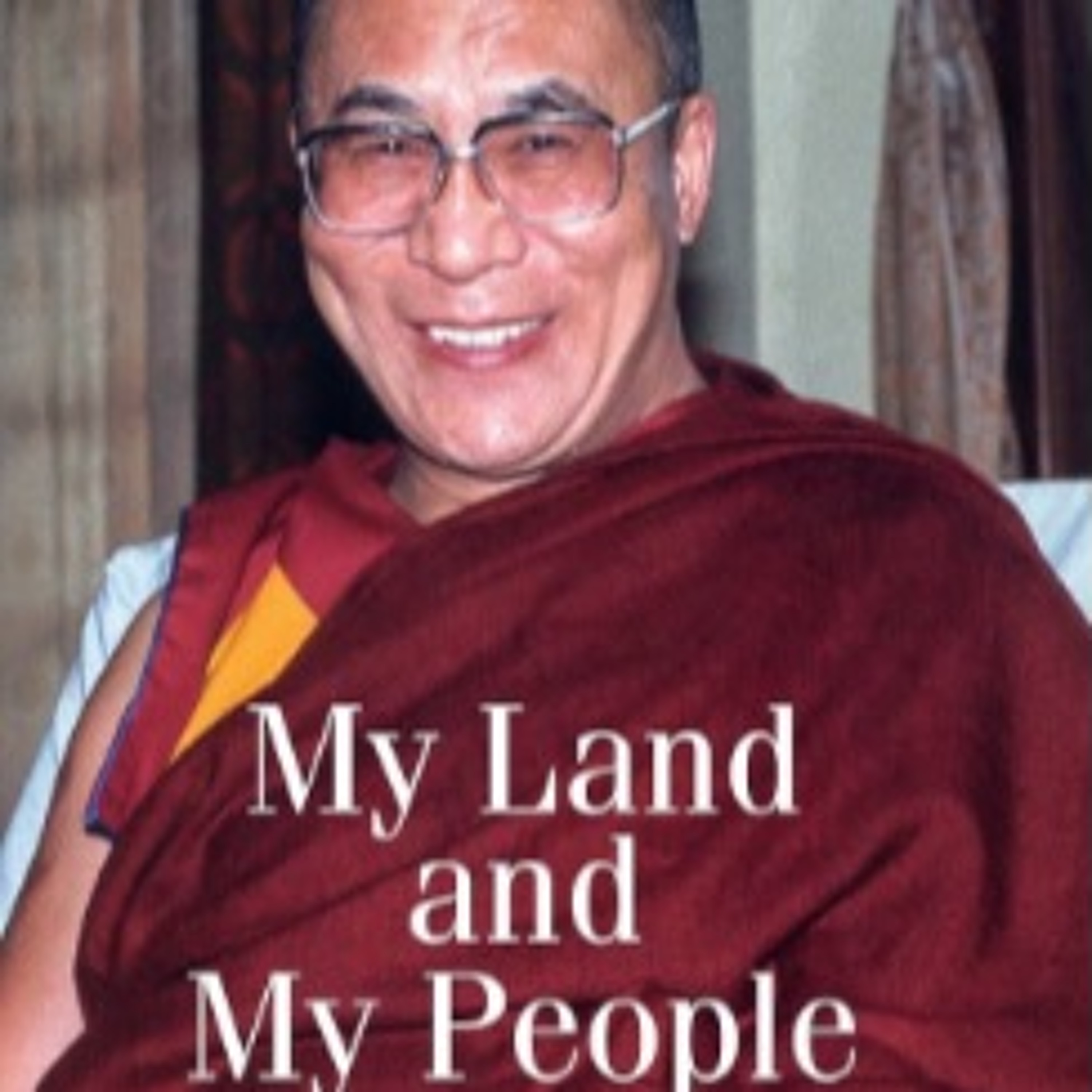 My Land and My People. Memoirs of His Holiness The Dalai Lama (Chapter9) episode artwork