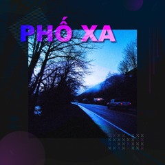 PHỐ XA (Chill Cover) | JunLIB x Gia Thuận x Việt XKey