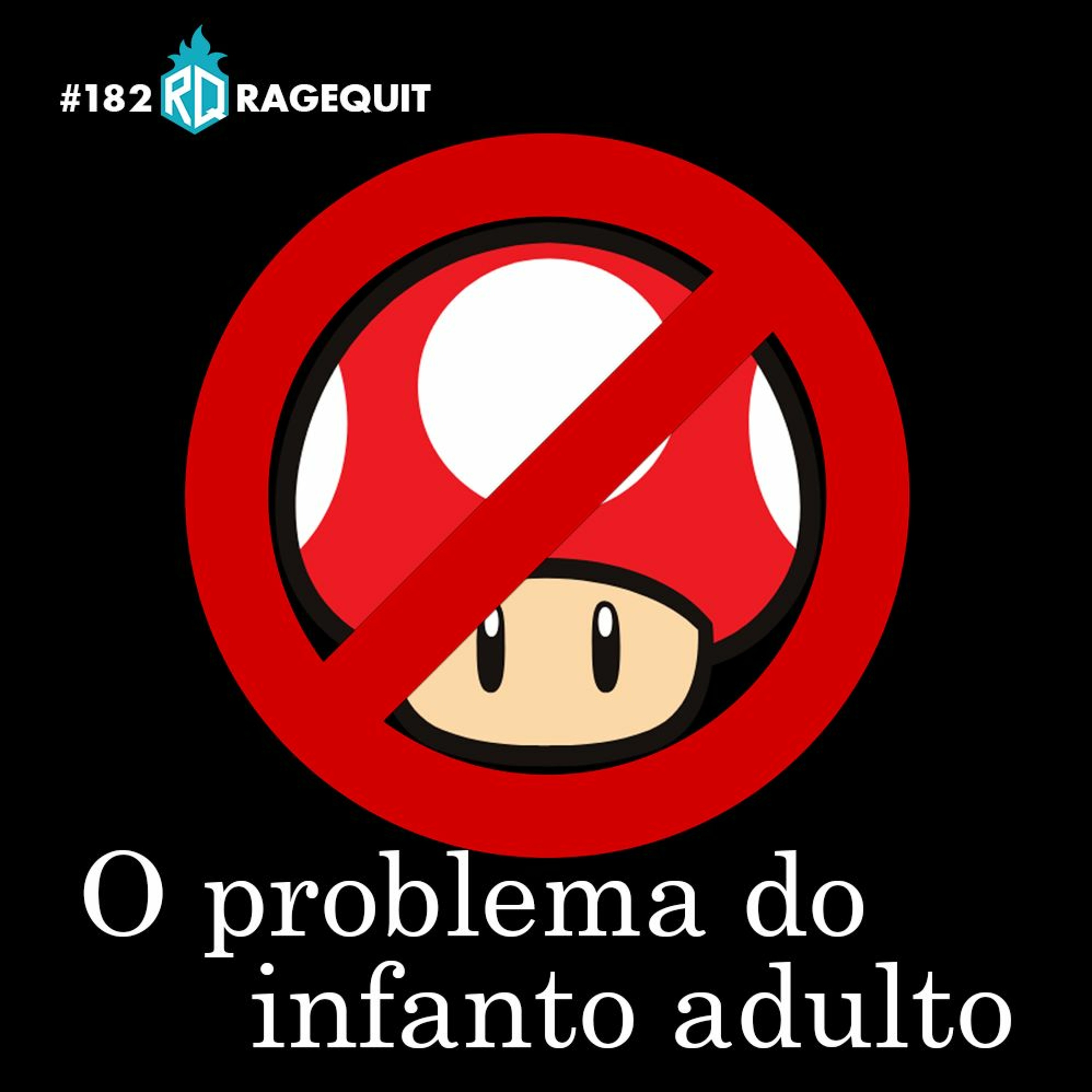 #182 O problema do infanto adulto