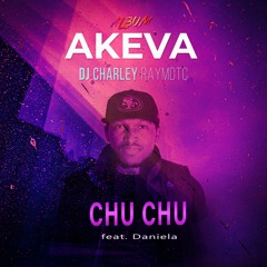 Chu Chu  feat. Daniela(AKEVA Album )