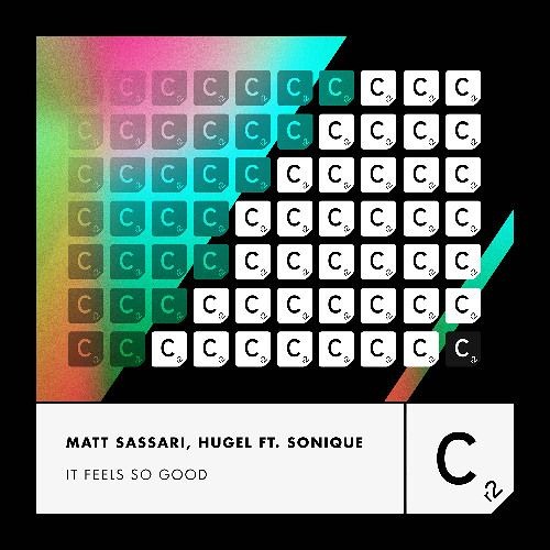 Matt Sassari, HUGEL ft. Sonique - It Feels So Good