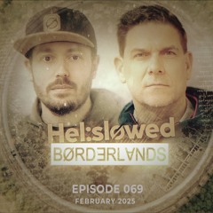 Hel:sløwed - Borderlands 069