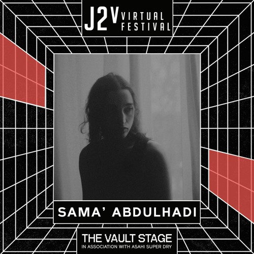 Sama' Abdulhadi - J2v Virtual Festival