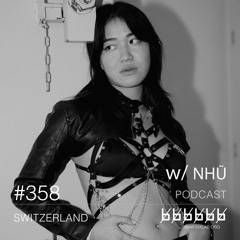 w/ NHŪ - Podcast #358