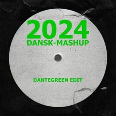 DANSK-MASHUP 2024 - DanteGreen