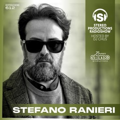 STEFANO RANIERI Stereo Productions Podcast 612