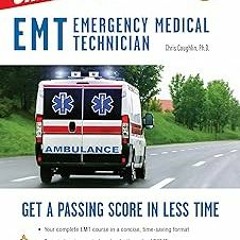DOWNLOAD EMT (Emergency Medical Technician) Crash Course with Online Practice Test, 2nd Edition