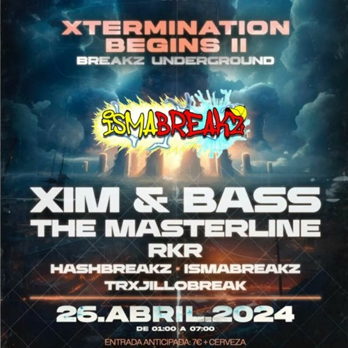 XTERMINATION BEGINS II (ISMABREAKZ MIX SET)