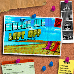 Where We Left Off (feat. Lucid Letters)