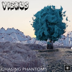 Viskus - Chasing Phantoms EP