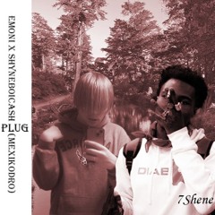 Emoni x Shyneboikash - Plug (prod. mexikodro) [7SHENE EXCLUSIVE]