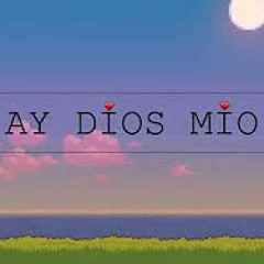 Ay Dios Mio