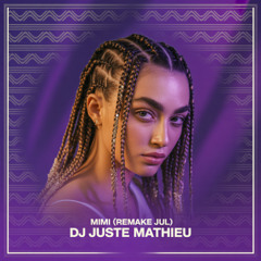 Mimi (Remake de @Jul) - DJ JUSTE MATHIEU