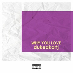 Why You Love - Unmixed