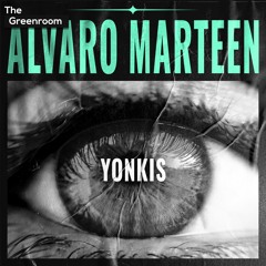 Alvaro Marteen - Yonkis | The Greenroom