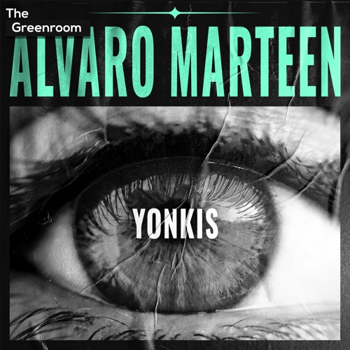 Alvaro Marteen - Yonkis | The Greenroom