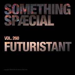 FUTURISTANT: SPÆCIAL MIX 260