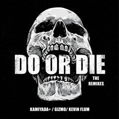 Do Or Die (Kevin Flum Remix)