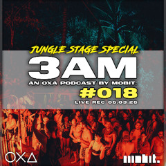 3AM Cast #018 - mobit. Live Rec. @ OXA Koh Phangan - Jungle Stage [050325]