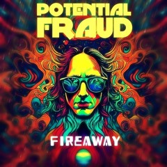 Potential Fraud -Fireaway