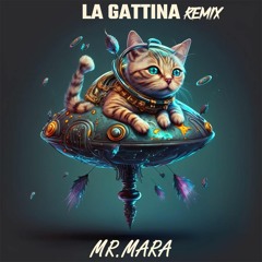 LA GATTINA - (Artie 5ive) MR. MARA Remix