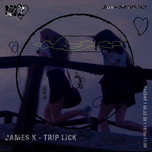 James K - Trip Lick - NTS Mix May 2020