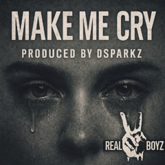 DSparkz- make me cry