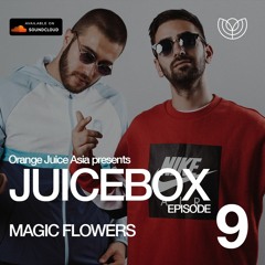 JUICEBOX Episode 09: Magic Flowers