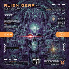 MokuJem - Alien Gear