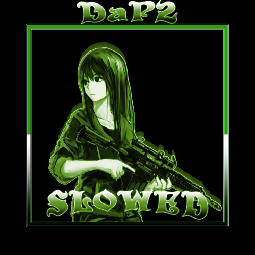 DaP2 (SLOWED)