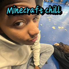 minecraft chill