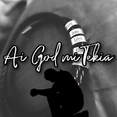 Ai God mi Tekia (Most High) By Jemo 🌹