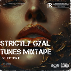 STRICTLY GYAL TUNES MIXTAPE
