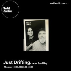 Just Drifting 006 w/ Paul Day